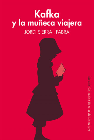 Könyv KAFKA Y LA MUÑECA VIAJERA JORDI SIERRA I FABRA