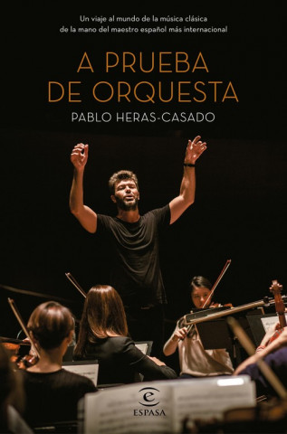 Książka A PRUEBA DE ORQUESTA PABLO HERAS CASADO