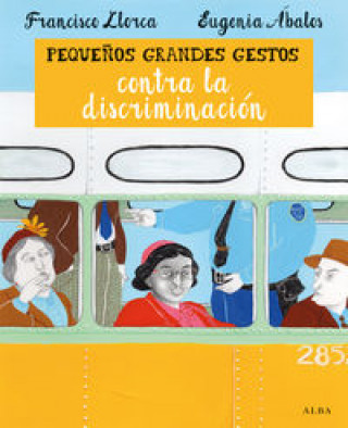 Book Pequeños gestos: Contra discriminación FRANCISCO LLORCA