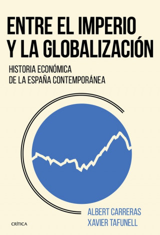 Книга ENTRE EL IMPERIO Y LA GLOBALIZACION XAVIER TAFUNELL