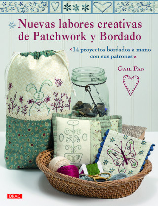 Kniha NUEVAS LABORES CREATIVAS DE PATCHWORK Y BORDADO GAIL PAN