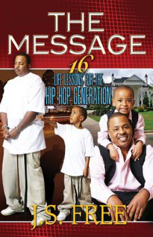 Kniha The Message: 16 Life Lessons for the Hip-hop Generation Jihad Uhuru