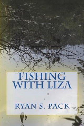 Knjiga Fishing With Liza Ryan S Pack