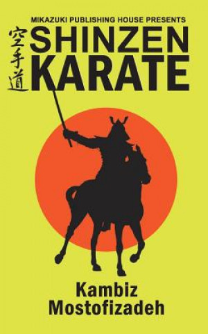 Könyv Shinzen Karate Kambiz Mostofizadeh