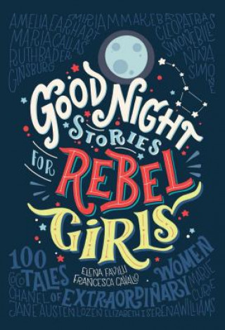 Książka Good Night Stories for Rebel Girls Elena Favilli