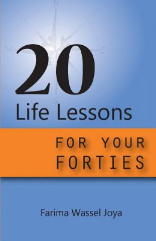 Kniha 20 Life Lessons for Your Forties: Ageless Gift Of Wisdom Farima Wassel Joya