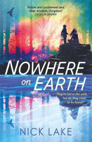 Kniha Nowhere on Earth Nick Lake