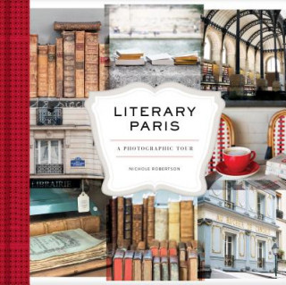 Könyv Literary Paris Nichole Robertson