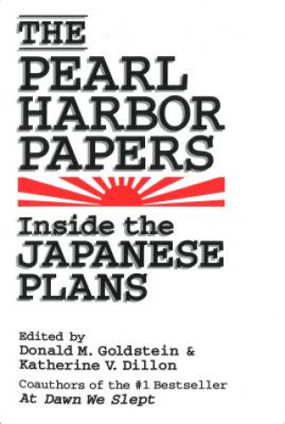 Книга The Pearl Harbor Papers: Inside the Japanese Plans Donald M. Goldstein