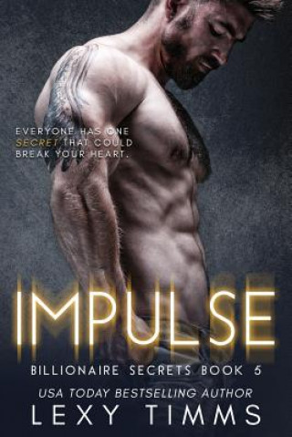 Könyv Impulse: Billionaire Romance Lexy Timms