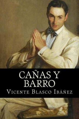 Könyv Ca?as y Barro Vicente Blasco Ibanez