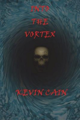 Book Into The Vortex Kevin Cain