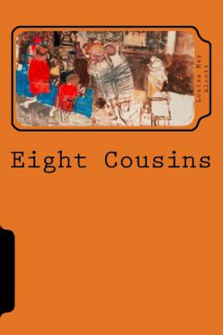 Книга Eight Cousins Louisa May Alcott