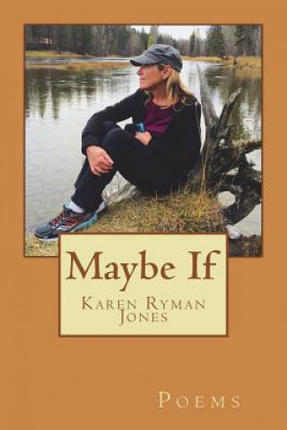 Knjiga Maybe If Karen Ryman Jones