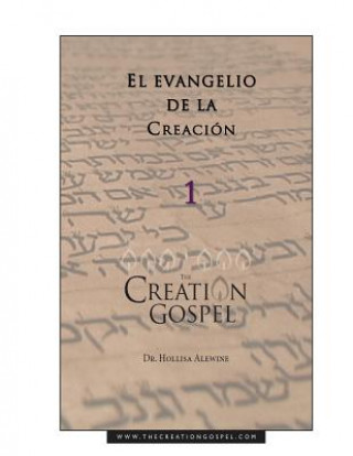 Kniha Evangelio De La Creacion Hollisa Alewine Phd
