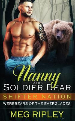 Knjiga Nanny For The Soldier Bear Meg Ripley