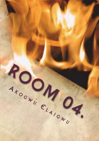 Knjiga Room 04 Akogwu S Elaigwu