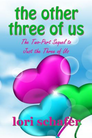 Knjiga The Other Three of Us: Books 1 and 2 Lori Schafer