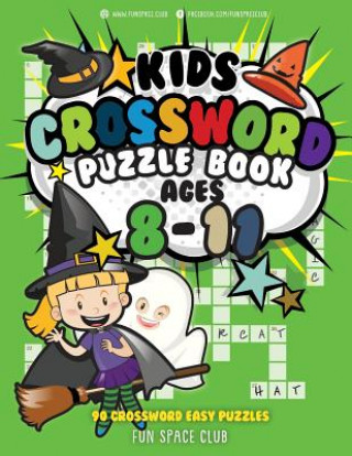 Kniha Kids Crossword Puzzle Books Ages 8-11: 90 Crossword Easy Puzzle Books for Kids Nancy Dyer