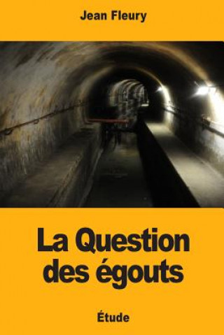 Kniha La Question des égouts Jean Fleury