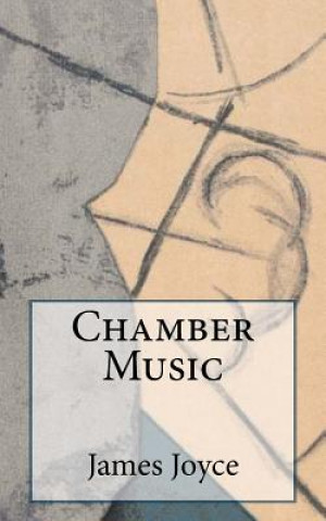 Knjiga Chamber Music James Joyce