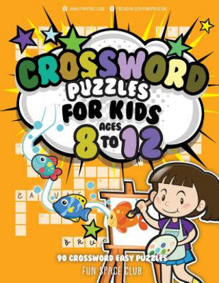 Könyv Crossword Puzzles for Kids Ages 8 to 12: 90 Crossword Easy Puzzle Books Nancy Dyer