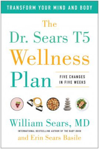 Könyv Dr. Sears T5 Wellness Plan William Sears