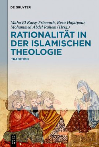 Kniha Rationalität in der Islamischen Theologie Maha El Kaisy-Friemuth