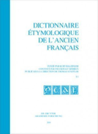 Knjiga Dictionnaire etymologique de l'ancien francais (DEAF) A - Z Dictionnaire etymologique de l'ancien francais (DEAF). Buchstabe E Dictionnaire etymologiq Thomas Städtler