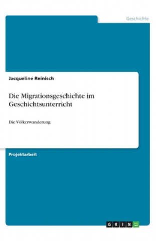 Carte Die Migrationsgeschichte im Geschichtsunterricht Jacqueline Reinisch