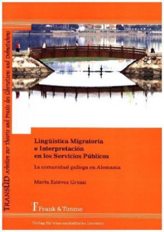 Carte Lingüística Migratoria e Interpretación en los Servicios Públicos Marta Estévez Grossi