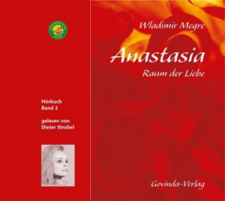Audio Anastasia - Raum der Liebe, 1 MP3-CD Wladimir Megre