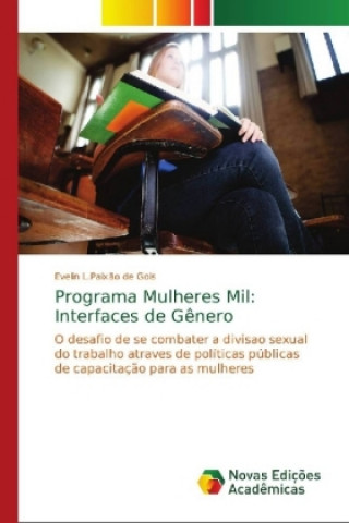 Książka Programa Mulheres Mil: Interfaces de G?nero Evelin L. Paix?o de Gois
