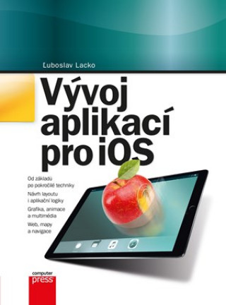 Kniha Vývoj aplikací pro iOS Ľuboslav Lacko