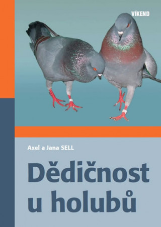 Könyv Dědičnost u holubů Axel Sell