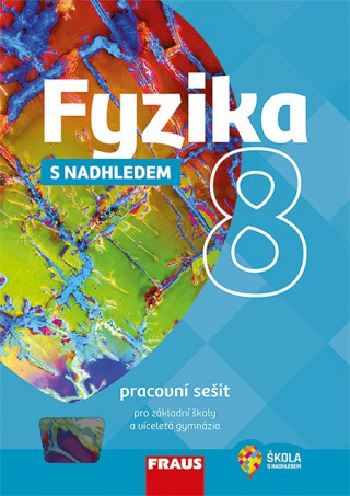 Book Fyzika 8 s nadhledem Pracovní sešit pro základní školy a víceletá gymnázia Randa Miroslav a kol.