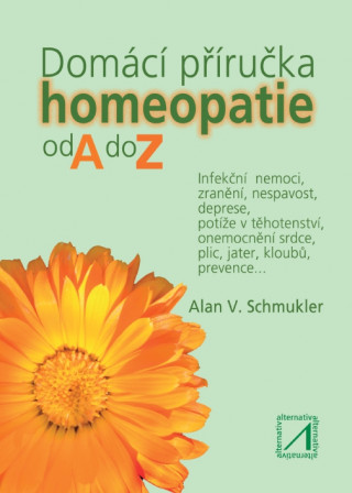 Book Domácí příručka homeopatie od A do Z Schmukler Alan V.