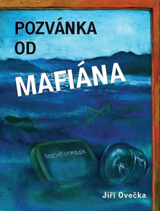 Könyv Pozvánka od mafiána Jiří Ovečka