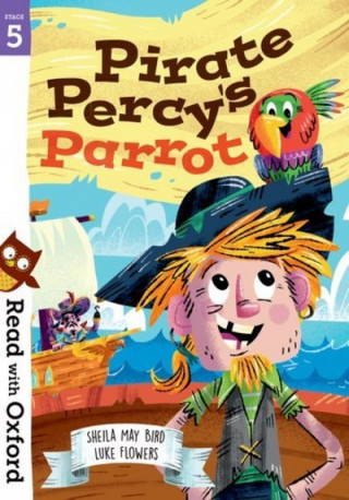 Livre Read with Oxford: Stage 5: Pirate Percy's Parrot Sheila May Bird