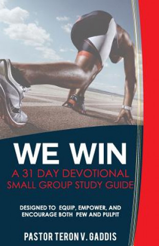 Knjiga We Win: A 31 Day Devotional Small Group Study Guide Teron V Gaddis