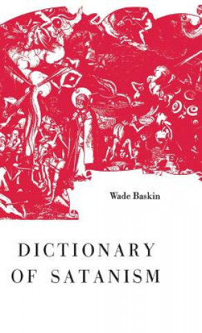 Knjiga Dictionary of Satanism Wade Baskin