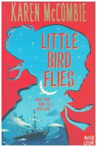 Kniha Little Bird Flies Karen McCombie