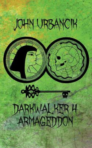 Könyv DarkWalker 4: Armaggedon John Urbancik