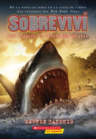 Książka Sobreviví Los Ataques de Tiburones de 1916 (I Survived the Shark Attacks of 1916), 2 Lauren Tarshis