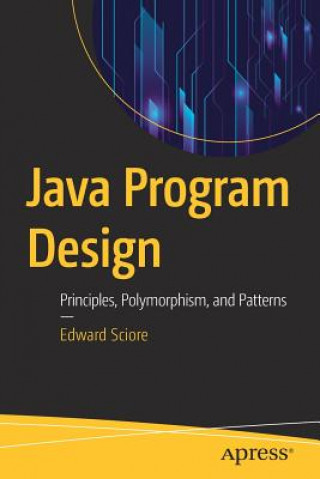 Könyv Java Program Design Edward Sciore