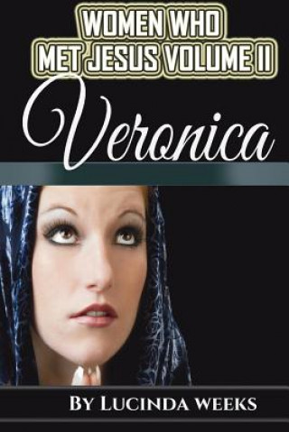 Livro Veronica: The Woman With The Issue of blood Lucinda Weeks