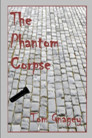 Book Phantom Corpse Tom Gnagey