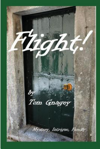 Knjiga Flight! Tom Gnagey