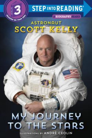 Carte My Journey to the Stars (Step into Reading) Scott Kelly