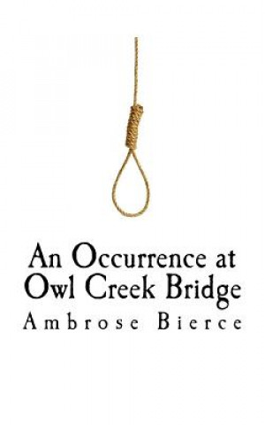 Könyv An Occurrence at Owl Creek Bridge Ambrose Bierce